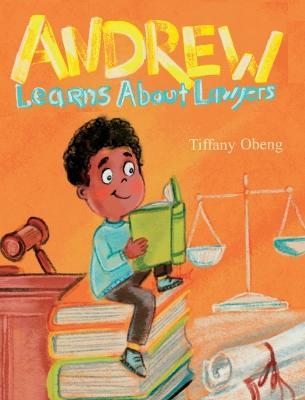 Andrew Learns about Lawyers - Tiffany Obeng