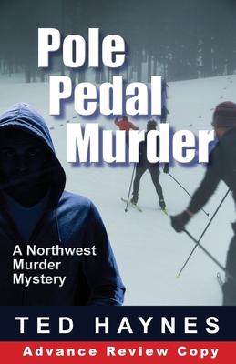 Pole Pedal Murder - Ted Haynes
