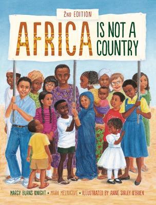 Africa Is Not a Country, 2nd Edition - Mark Melnicove