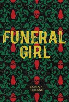 Funeral Girl - Emma K. Ohland