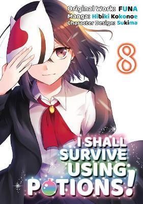 I Shall Survive Using Potions (Manga) Volume 8 - Funa