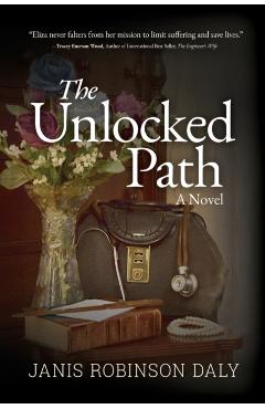 The Unlocked Path - Janis Robinson Daly