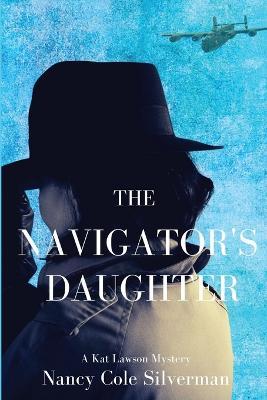 The Navigator's Daughter: A Kat Lawson Mystery - Nancy Cole Silverman
