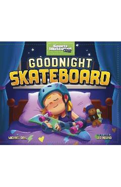 Coperta cărții 'Goodnight Skateboard - Leo Aquino'