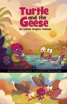 Turtle and the Geese: An Indian Graphic Folktale - Chitra Soundar