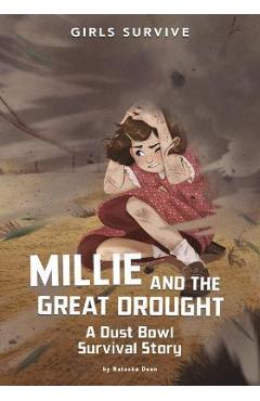 Coperta cărții 'Millie and the Great Drought: A Dust Bowl Survival Story - Natasha Deen'