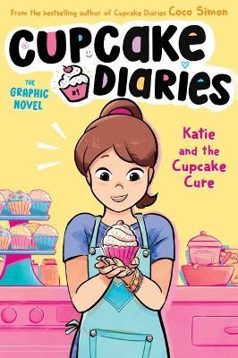Katie and the Cupcake Cure the Graphic Novel: Volume 1 - Coco Simon