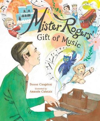 Mister Rogers' Gift of Music - Donna Cangelosi