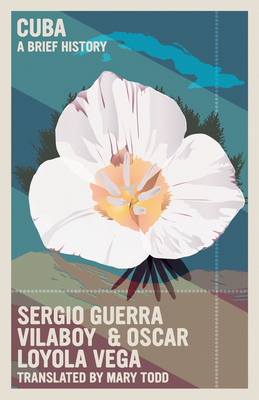 Coperta cărții 'Cuba: A Brief History - Sergio Guerra Vilaboy'