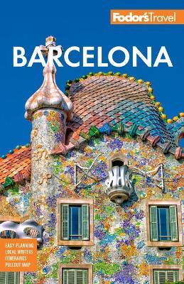 Fodor's Barcelona: With Highlights of Catalonia - Fodor's Travel Guides