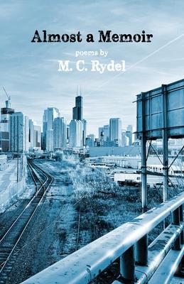Almost a Memoir - M. C. Rydel