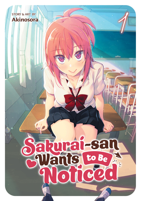 Sakurai-San Wants to Be Noticed Vol. 1 - Sora Akino