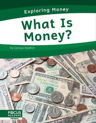 What Is Money? - Connor Stratton