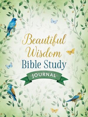 Beautiful Wisdom Bible Study Journal - Compiled By Barbour Staff