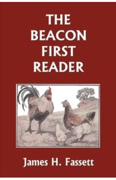 The Beacon First Reader (color edition) (Yesterday's Classics) - James H. Fassett