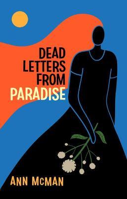 Dead Letters from Paradise - Ann Mcman