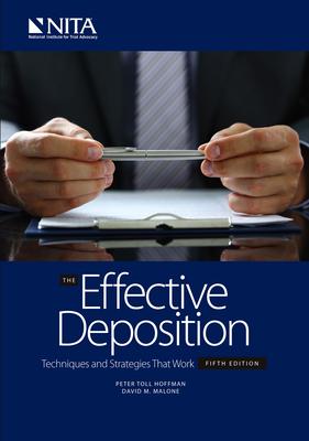 The Effective Deposition: Techniques and Strategies That Work - Peter T. Hoffman