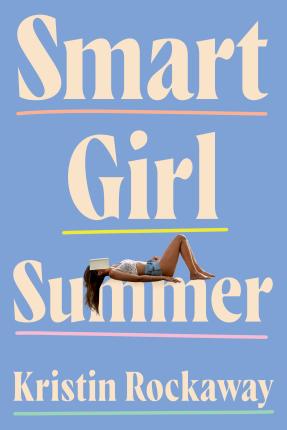 Smart Girl Summer - Kristin Rockaway