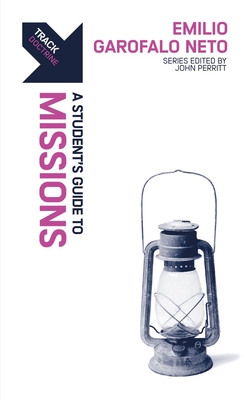 Track: Missions: A Student's Guide to Missions - Emilio Garofalo Neto