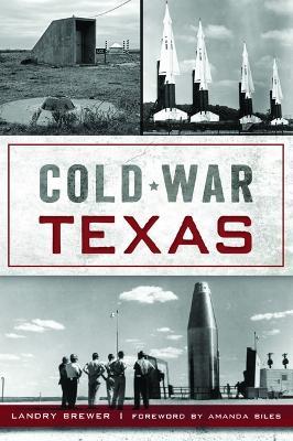 Cold War Texas - Landry Brewer