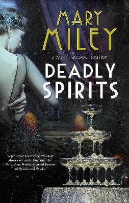 Deadly Spirits - Mary Miley