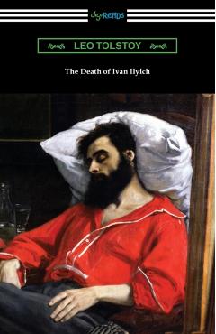 The Death of Ivan Ilyich - Leo Tolstoy
