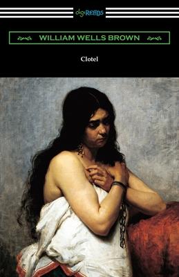 Clotel - William Wells Brown
