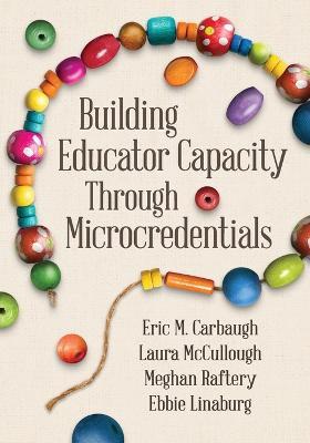 Building Educator Capacity Through Microcredentials - Eric M. Carbaugh