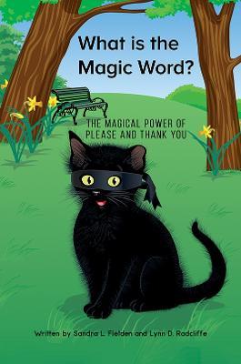 What is the Magic Word? - Sandra L. Fielden