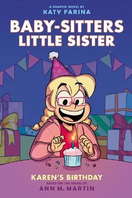 Karen's Birthday: A Graphic Novel (Baby-Sitters Little Sister #6) (Adapted Edition) - Ann M. Martin