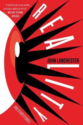Reality and Other Stories - John Lanchester
