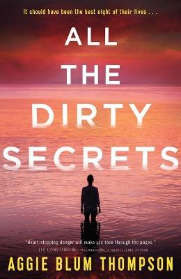 All the Dirty Secrets - Aggie Blum Thompson