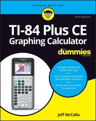 Ti-84+ Graphing Calculator for Dummies - Jeff Mccalla
