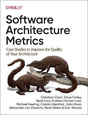 Software Architecture Metrics: Case Studies to Improve the Quality of Your Architecture - Christian Ciceri