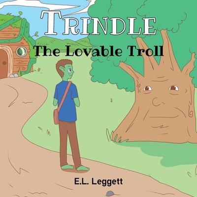 Trindle The Lovable Troll - E. L. Leggett