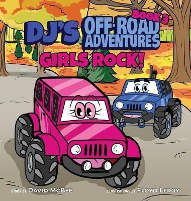 DJ's Off-Road Adventures: Girls Rock! - David Mcbee