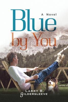 Blue by You - Larry B. Gildersleeve