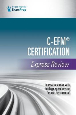 C-Efm(r) Certification Express Review - Springer Publishing Company