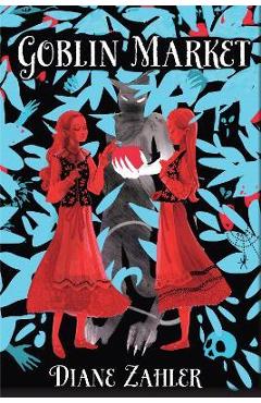 Coperta cărții 'Goblin Market - Diane Zahler'