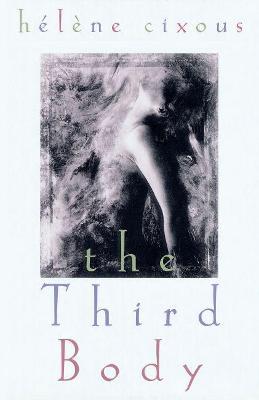 The Third Body - Helene Cixous