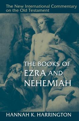 The Books of Ezra and Nehemiah - Hannah K. Harrington