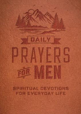 Daily Prayers for Men: Spiritual Devotions for Everyday Life - Editors Of Chartwell Books