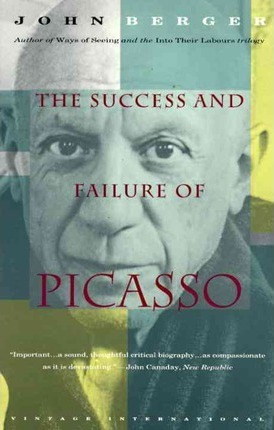 The Success and Failure of Picasso - John Berger