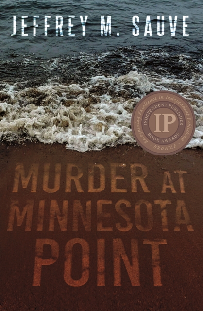Coperta cărții 'Murder at Minnesota Point: Unraveling the Captivating Mystery of a Long-Forgotten True Crime - Jeffrey M. Sauve'