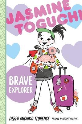 Jasmine Toguchi, Brave Explorer - Debbi Michiko Florence