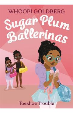 Sugar Plum Ballerinas: Toeshoe Trouble - Whoopi Goldberg