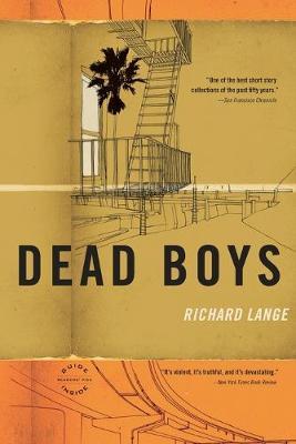 Dead Boys: Stories - Richard Lange