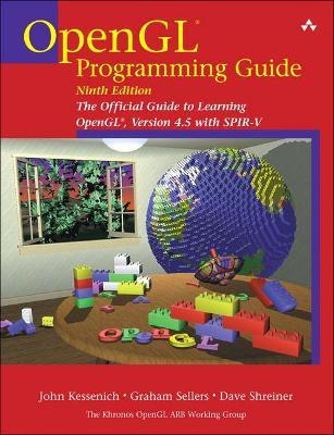OpenGL Programming Guide: The Official Guide to Learning Opengl, Version 4.5 with Spir-V - John Kessenich