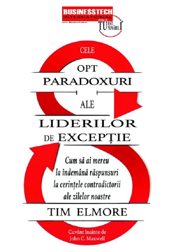 Cele opt paradoxuri ale liderilor de exceptie - Tim Elmore
