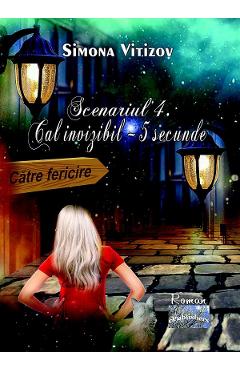 Poza produsului Scenariul 4. Cal invizibil - 5 secunde - Simona Vitizov